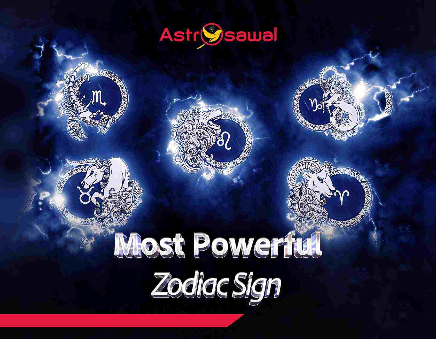 Harnessing Cosmic Strength: Understanding the Most Powerful Zodiac Sign