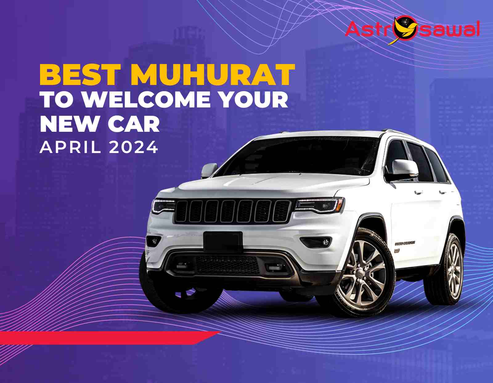 Choosing the Best Muhurat to Welcome Your New Car in April 2024