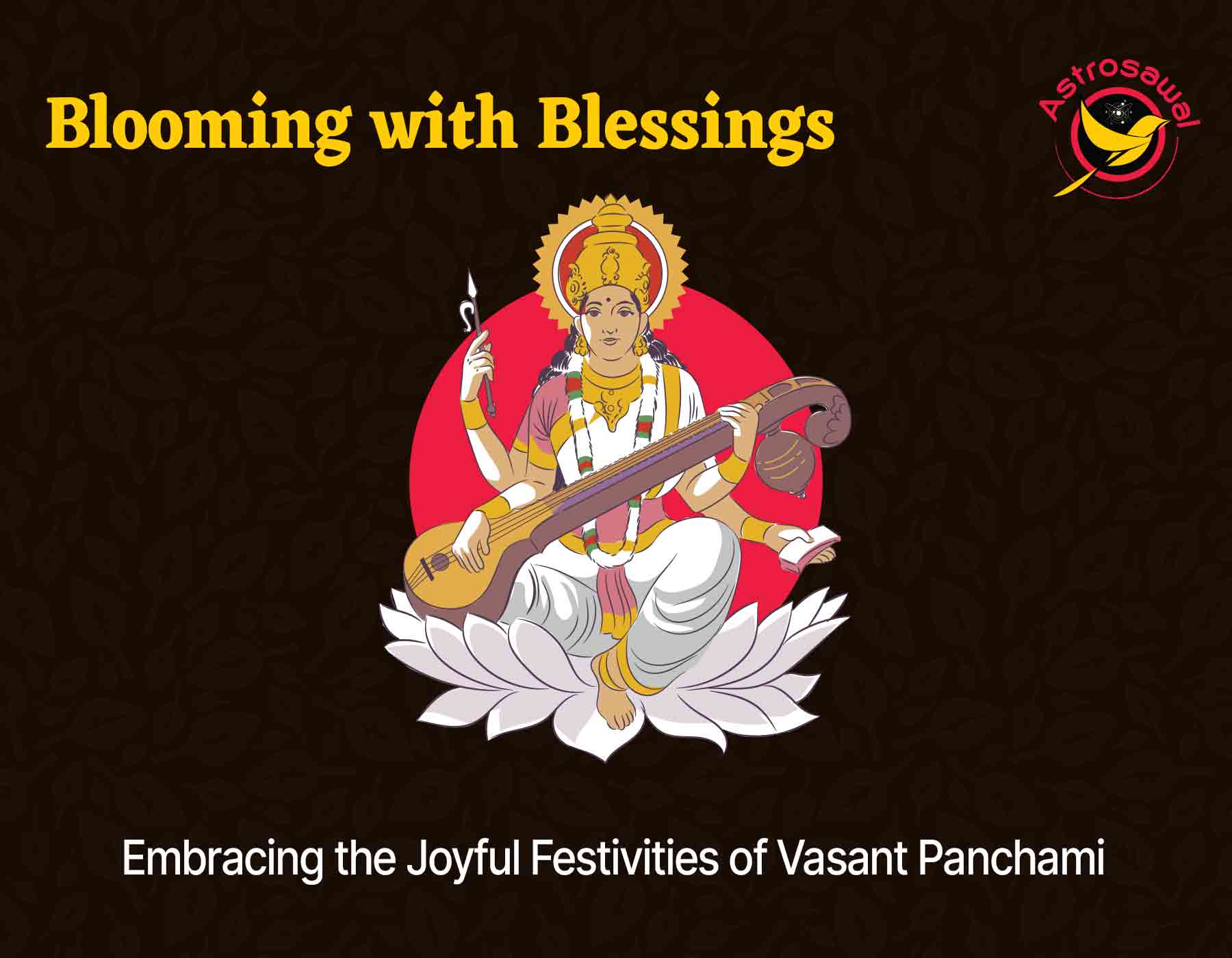 Blooming with Blessings: Embracing the Joyful Festivities of Vasant Panchami