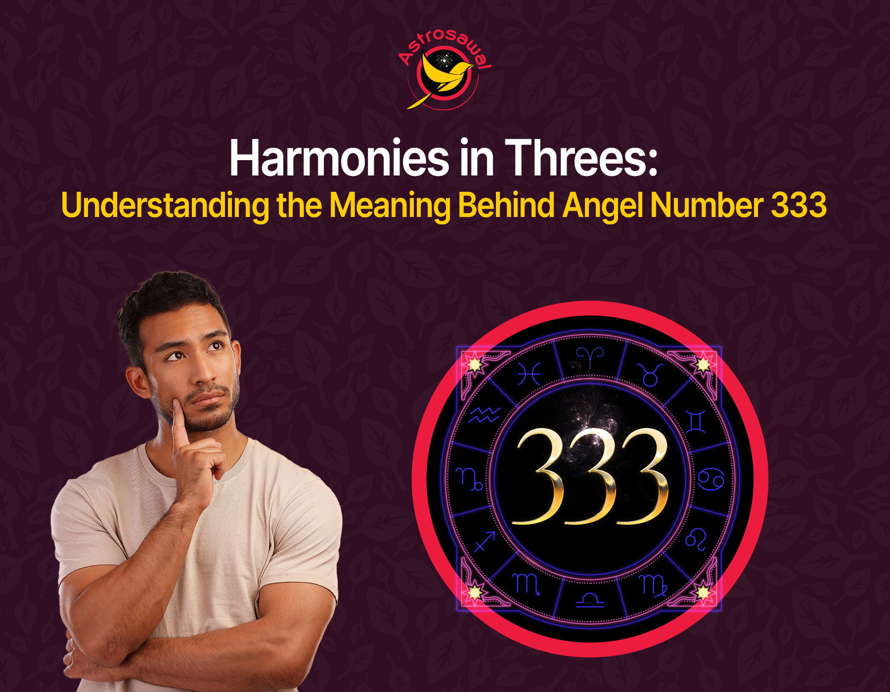 Harmonies in Threes: Understanding the Meaning Behind Angel Number 333