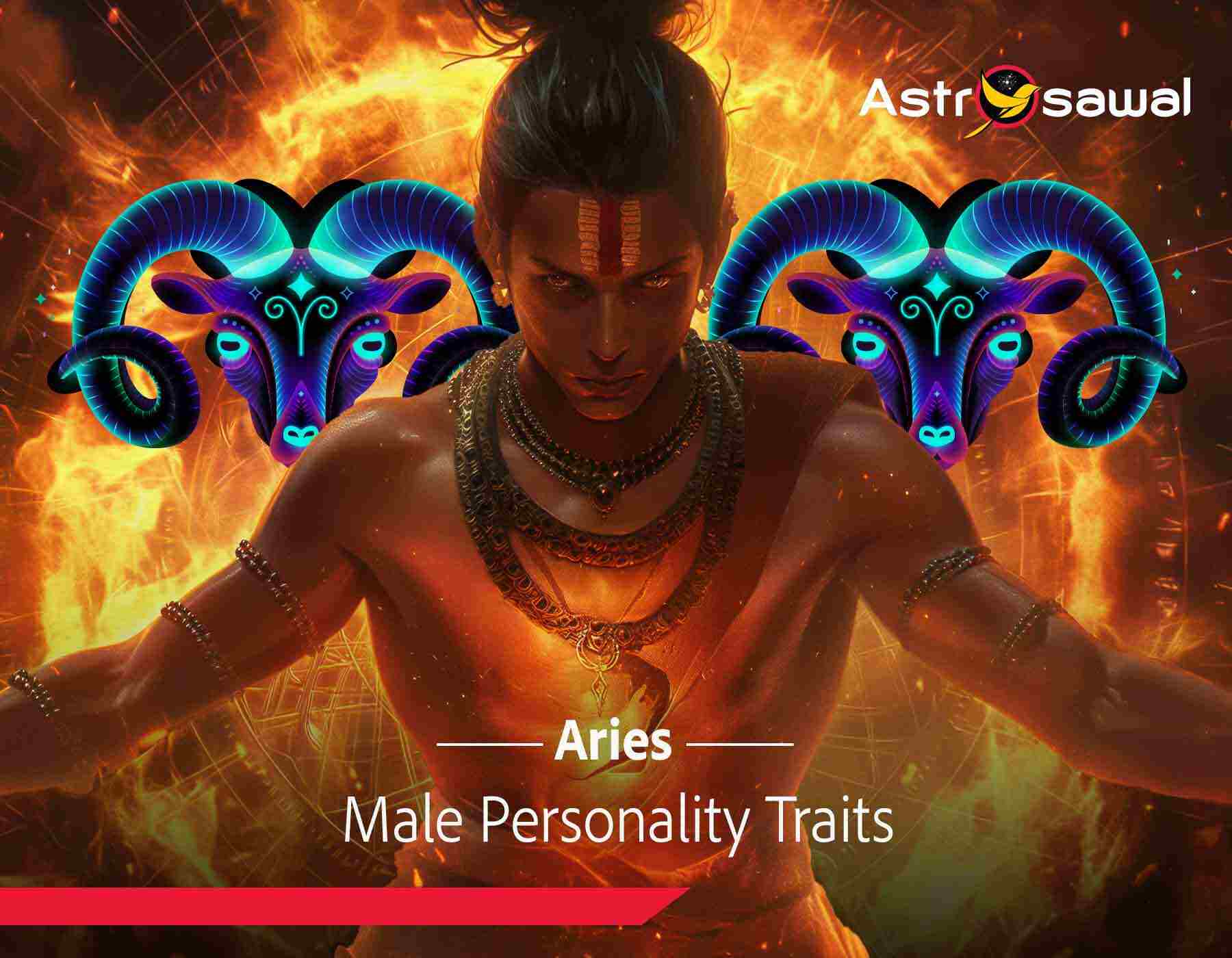 A Comprehensive Insight Into Aries Men ,personality And Characteristics